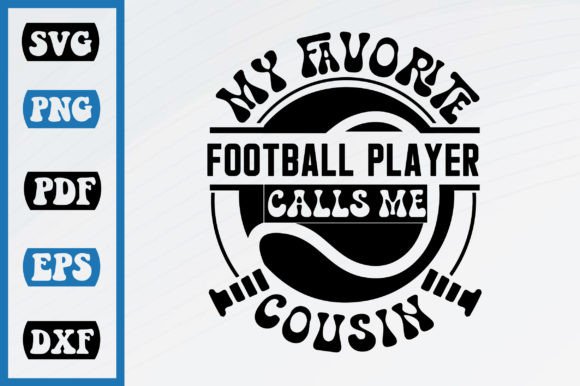 My Favorite Football Calls Me Cousin Graphics