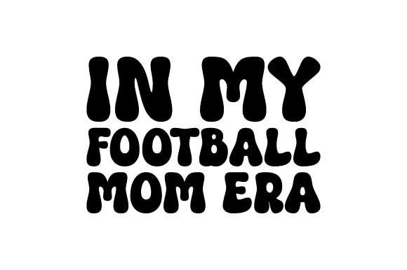Retro in My Football Mom Era SVG: Graphics for Crafts & Content